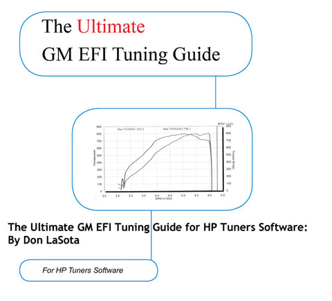 GM EFI Tuning Guide for HP Tuners Software: By Don LaSota